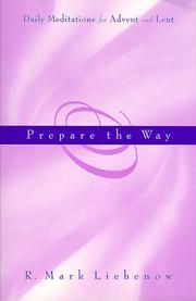 Cover of: Prepare the way: daily meditations for Advent and Lent