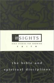 Cover of: The Bible and Spiritual Disciplines: Bible Studies for Growing Faith (Insights (Cleveland, Ohio).)