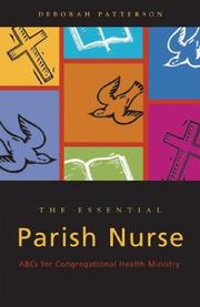 Cover of: Essential Parish Nurse by Deborah Patterson