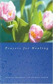 Cover of: Prayers for Healing by Michael Fulljames, Michael Harper