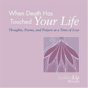 Cover of: When Death Has Touched Your Life | John E. Biegert