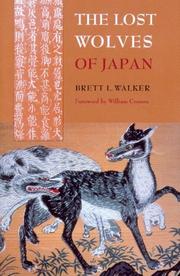 Cover of: The lost wolves of Japan by Brett L. Walker
