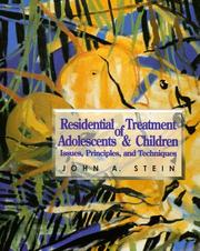 Cover of: Residential treatment of adolescents and children: issues, principles, and techniques