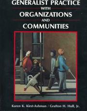 Cover of: Generalist practice with organizations and communities by Karen Kay Kirst-Ashman