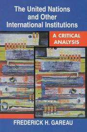 Cover of: The United Nations and other international institutions: a critical analysis
