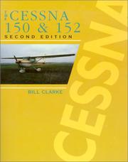 Cover of: The Cessna 150 & 152 by Bill Clarke