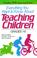 Cover of: Everything You Want to Know About Teaching Children