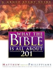 Cover of: What the Bible Is All About 201 New Testament: Matthew - Philippians