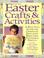 Cover of: Easter Crafts and Activities