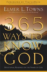 Cover of: 365 Ways To Know God by Elmer L. Towns