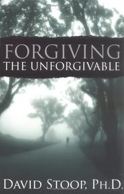 Cover of: Forgiving the unforgivable by David A. Stoop