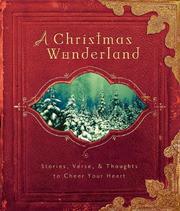 Cover of: A Christmas Wonderland: Stories, Verse, and Thoughts to Cheer Your Heart
