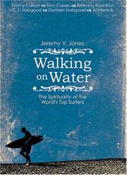 Cover of: Walking on Water: The Spirituality of the World's Top Surfers