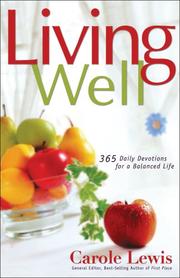 Cover of: Living Well: 365 Daily Devotions for a Balanced Life (First Place) (First Place)