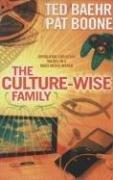 Cover of: The Culture-Wise Family by Theodore Baehr, Pat Boone