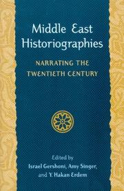 Cover of: Middle East Historiographies: Narrating the Twentieth Century