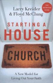 Cover of: Starting a House Church by Larry Kreider, Floyd McClung