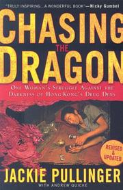 Cover of: Chasing the Dragon: One Woman's Struggle Against the Darkness of Hong Kong's Drug Dens
