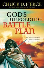 Cover of: God's Unfolding Battle Plan: A Field Manual for Advancing the Kingdom of God