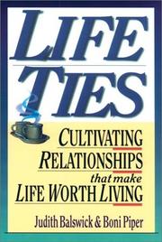 Cover of: Life ties: cultivating relationships that make life worth living