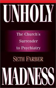 Cover of: Unholy Madness: The Church's Surrender to Psychiatry