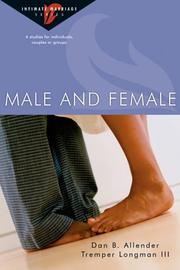 Cover of: Male and Female: 6 Studies for Individuals, Couples or Groups (Intimate Marriage)
