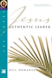 Cover of: Jesus Authentic Leader (Jesus 101 Bible Studies)