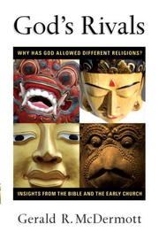 Cover of: God's Rivals: Why Has God Allowed Different Religions? Insights from the Bible and the Early Church