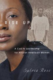 Cover of: Rise Up: A Call to Leadership for African American Women