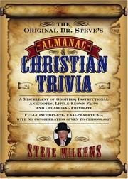 Cover of: The Original Dr. Steve's Almanac of Christian Trivia: A Miscellany of Oddities, Instructional Anecdotes, Little-Known Facts and Occasional Frivolity