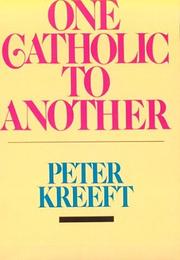 Cover of: One Catholic to Another by Peter Kreeft