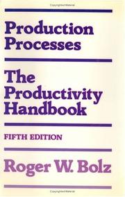 Cover of: Production processes by Roger William Bolz