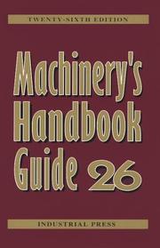 Cover of: Machinery's Handbook by Franklin Jones (undifferentiated), Henry H. Ryffel, Christopher McCauley, Robert Green, Ricardo Heald