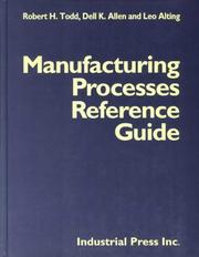 Cover of: Manufacturing processes reference guide by Robert H. Todd
