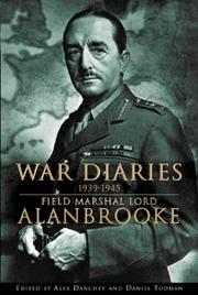 Cover of: War Diaries, 1939-1945 by Alanbrooke, Alan Brooke Viscount