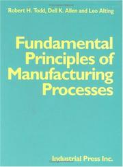 Cover of: Fundamental principles of manufacturing processes