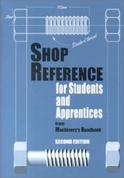 Cover of: Shop Reference for Students and Apprentices, From Machinery's Handbook