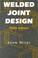 Cover of: Welded Joint Design