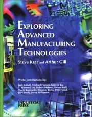Cover of: Exploring Advanced Manufacturing Technologies by Steve Krar, Arthur Gill