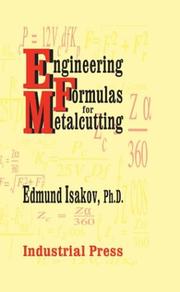Cover of: Engineering Formulas for Metalcutting | Edmund Isakov