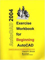 Cover of: Exercise Workbook for Beginning AutoCAD 2004 (AutoCAD Exercise Workbooks)