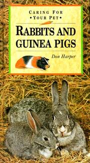 Cover of: Rabbits and Guinea Pigs (Caring for Your Pet Series)