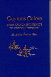 Cover of: Guytons galore: from French Huguenots to Oregon pioneers