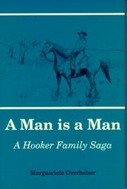 Cover of: A man is a man by Marguariete Overholser