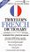 Cover of: Traveler's French dictionary
