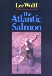 Cover of: The Atlantic salmon by Lee Wulff