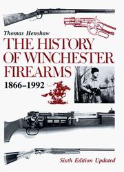 The History of Winchester firearms 1866-1992 by Thomas Henshaw