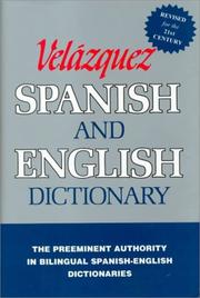 Cover of: The New Velazquez Spanish and English Dictionary by Mariano Velázquez de la Cadena, Edward Gray, Juan L. Iribas, Ida Navarro Hinojosa, Manuel Blanco-Gonzalez, R. J. Nelson, Mariano Velázquez de la Cadena, Edward Gray, Juan L. Iribas, Ida Navarro Hinojosa, Manuel Blanco-Gonzalez, R. J. Nelson