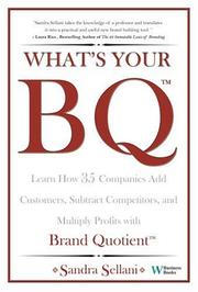 Cover of: What's Your BQ? Learn How 35 Companies Add Customers, Subtract Competitors, and Multiply Profits with Brand Quotient