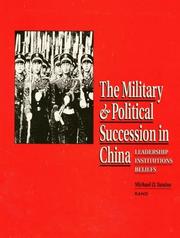 Cover of: The military & political succession in China: leadership, institutions, beliefs